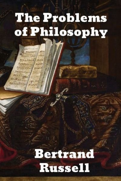 The Problems of Philosophy - Bertrand Russell - Bøker - Binker North - 9781774417416 - 1. mars 1912