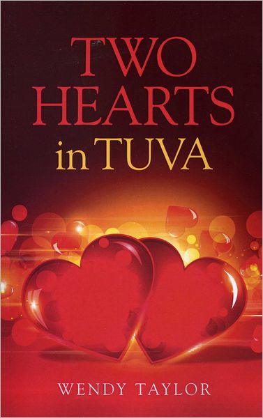 Cover for Wendy Taylor · Two Hearts in Tuva (Paperback Book) (2012)