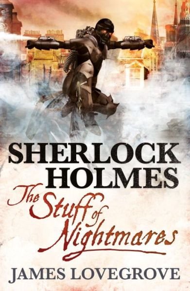Cover for James Lovegrove · Sherlock Holmes, Stuff of Nightmares (Taschenbuch) (2013)