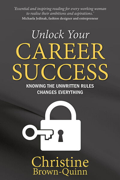 Unlock Your Career Success - Christine Brown-Quinn - Books - Rethink Press, Limited - 9781781334416 - February 10, 2020
