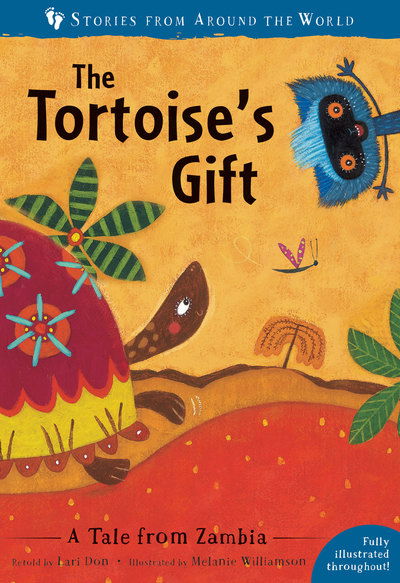 The Tortoise's Gift: A Tale from Zambia - Stories from Around the World: - Lari Don - Books - Barefoot Books Ltd - 9781782858416 - September 1, 2019