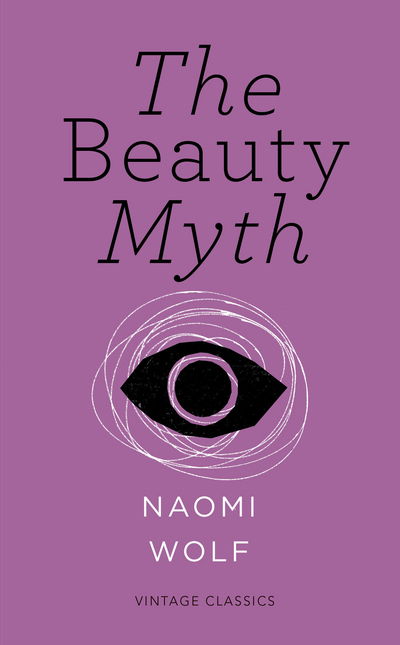 Cover for Naomi Wolf · The Beauty Myth (Vintage Feminism Short Edition) - Vintage Feminism Short Editions (Taschenbuch) [Vintage Feminism Short edition] (2015)