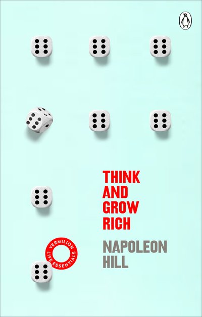 Cover for Napoleon Hill · Think And Grow Rich: (Vermilion Life Essentials) - Vermilion Life Essentials (Paperback Bog) (2019)