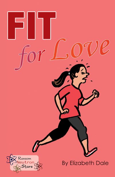 Cover for Elizabeth Dale · Fit for Love - Neutron Stars (Paperback Book) (2019)