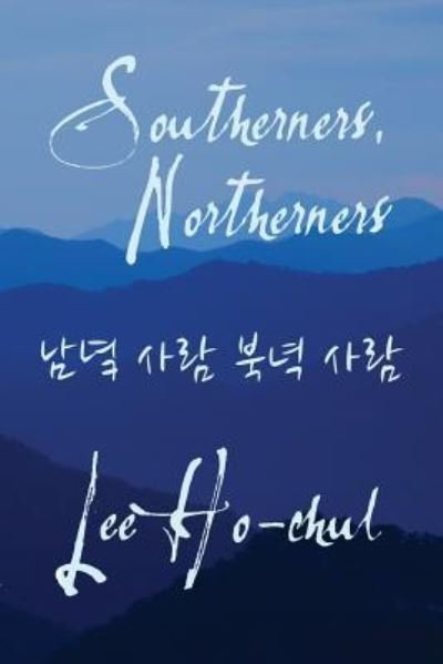 Cover for Ho-chul Lee · Southerners, Northerners (Paperback Bog) (2018)