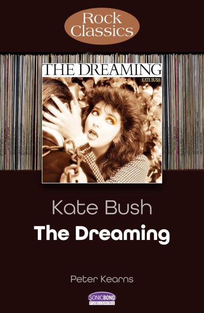Cover for Peter Kearns · Kate Bush: The Dreaming (Rock Classics) - Rock Classics (Paperback Book) (2024)
