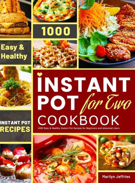 Cover for Marilyn Jeffries · The Ultimate Instant Pot for Two Cookbook (Hardcover Book) (2020)