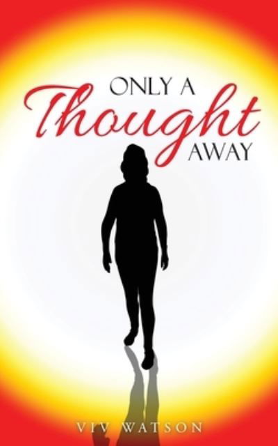 Cover for VIV Watson · Only A Thought Away (Pocketbok) (2021)