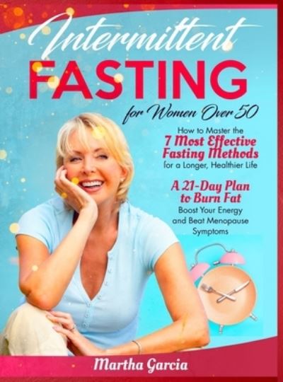 Cover for Maria Garcia · Intermittent Fasting For Women Over 50 (Hardcover Book) (2021)