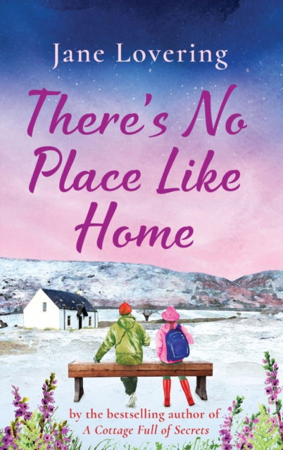 Cover for Jane Lovering · There's No Place Like Home: The heartwarming read from Jane Lovering (Inbunden Bok) (2023)
