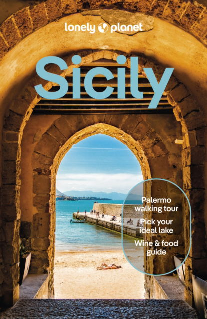 Lonely Planet Sicily - Travel Guide - Lonely Planet - Kirjat - Lonely Planet Global Limited - 9781837583416 - maanantai 12. toukokuuta 2025