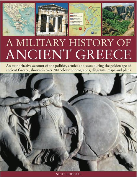 Military History of Ancient Greece - Nigel Rodgers - Books - Anness Publishing - 9781844765416 - September 27, 2011