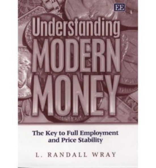 Cover for L. Randall Wray · Understanding Modern Money: The Key to Full Employment and Price Stability (Paperback Book) (2006)