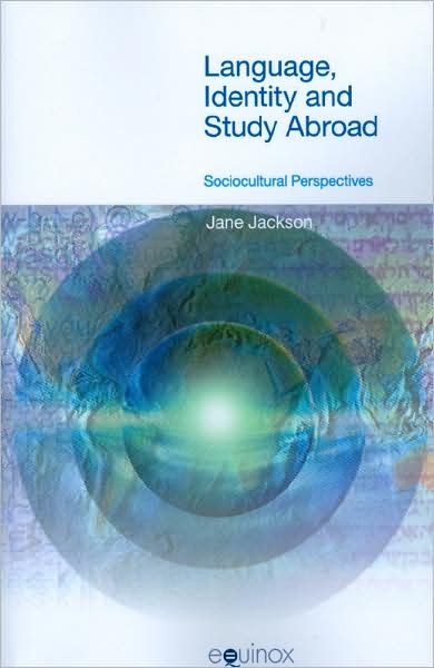 Cover for Jane Jackson · Language, Identity and Study Abroad: Sociocultural Perspectives - British Studies in Applied Linguistics (Hardcover Book) (2008)