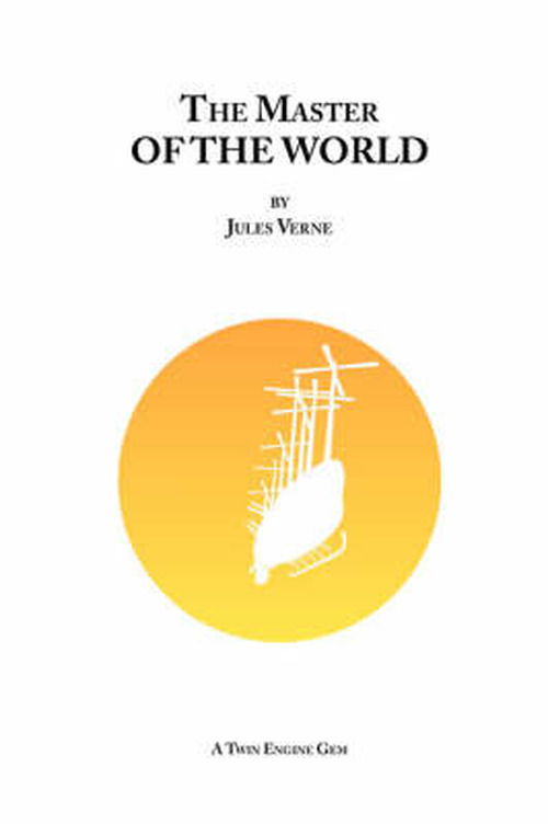 The Master of the World - Jules Verne - Books - Lulu.com - 9781847537416 - October 1, 2007