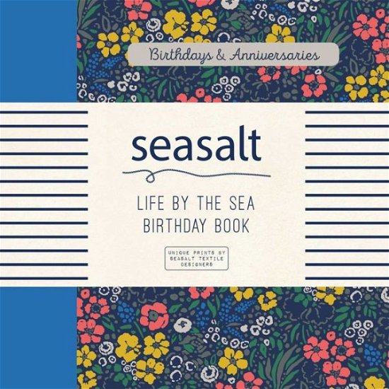 Seasalt: Life by the Sea Birthday Book - Ryland Peters & Small - Boeken - Ryland, Peters & Small Ltd - 9781849757416 - 12 mei 2016