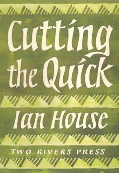 Cover for Ian House · Cutting the Quick (Paperback Book) (2005)