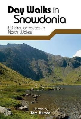 Cover for Tom Hutton · Day Walks in Snowdonia: 20 circular routes in North Wales - Day Walks (Taschenbuch) [Reprinted with updates in August 2018. edition] (2012)
