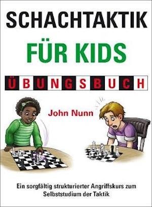 Cover for John Nunn · Schachtaktik fur Kids Ubungsbuch (Hardcover Book) (2020)