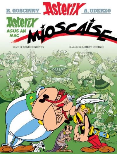 Cover for Rene Goscinny · Asterix Agus an Mac Mioscaise (Asterix i Ngaeilge / Asterix in Irish) (Paperback Bog) (2022)