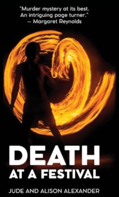 Death at a Festival: An Australian Hippie Murder Mystery - Jude Alexander - Bøger - Edward Everett Root - 9781915115416 - 31. maj 2024