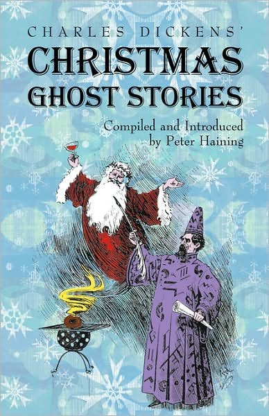 Cover for Peter Haining · Charles Dickens' Christmas Ghost Stories (Pocketbok) (2007)