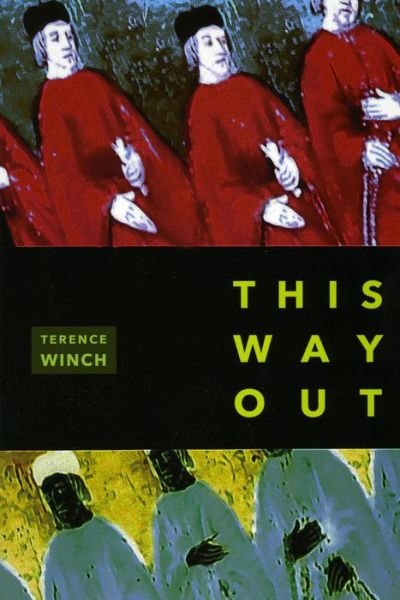 This Way Out - Terence Winch - Libros - Hanging Loose Press - 9781934909416 - 3 de enero de 2014