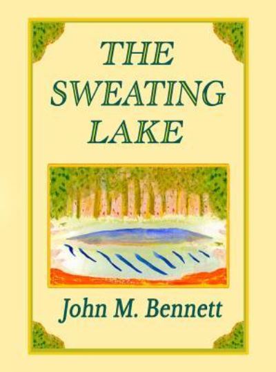 Cover for John M Bennett · The Sweating Lake (Paperback Book) (2017)