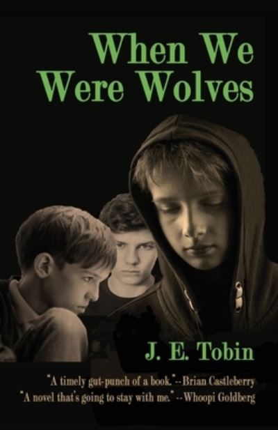 Cover for J. E. Tobin · When We Were Wolves (Book) (2022)