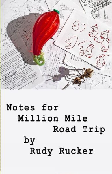 Cover for Rudy Rucker · Notes for Million Mile Road Trip (Paperback Book) (2019)