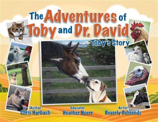 The Adventures of Toby and Dr. David - Chris Harbach - Böcker - Christine Thurston-Harbach - 9781941516416 - 11 januari 2019