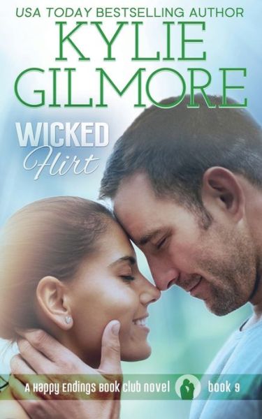 Cover for Kylie Gilmore · Wicked Flirt (Paperback Book) (2018)