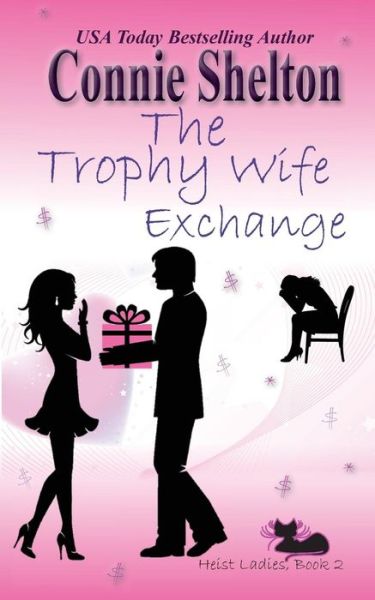 Cover for Connie Shelton · The Trophy Wife Exchange (Paperback Book) (2018)