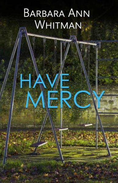 Cover for Barbara Ann Whitman · Have Mercy (Paperback Book) (2018)