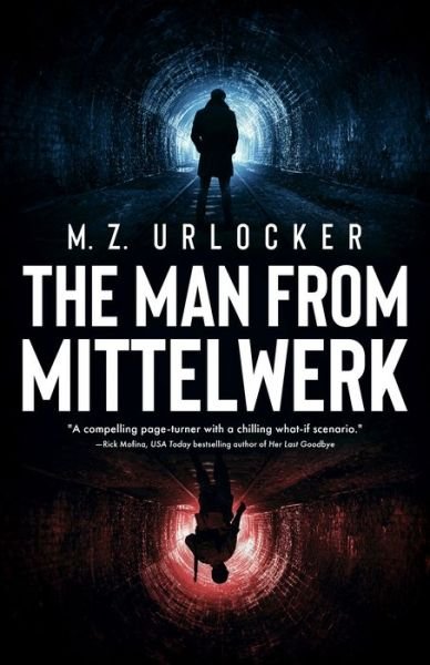 Cover for M Z Urlocker · The Man from Mittelwerk (Pocketbok) (2022)