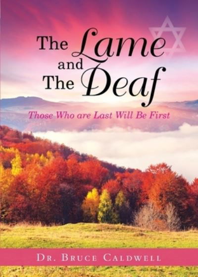 Cover for Dr Bruce Caldwell · The Lame and The Deaf (Taschenbuch) (2020)