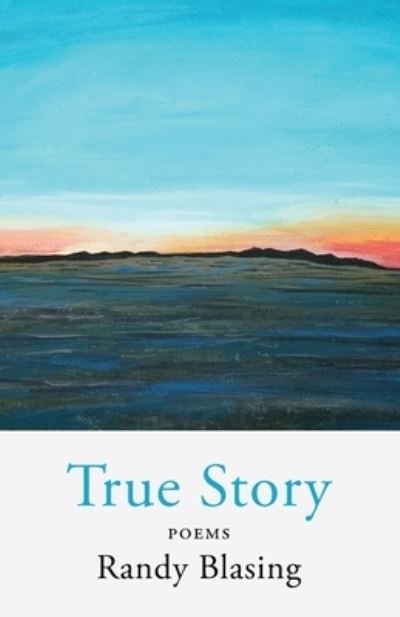 Cover for Randy Blasing · True Story (Paperback Book) (2020)