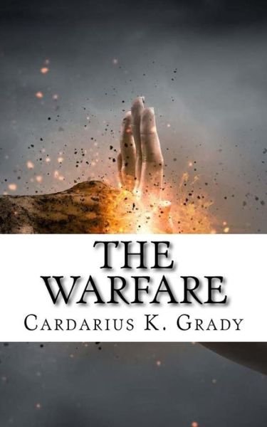 Cover for Cardarius K Grady · The Warfare (Paperback Book) (2017)