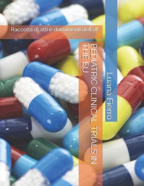 Cover for Luana Fierro · Pediatric Clinical Trials in the Eu (Paperback Bog) (2018)