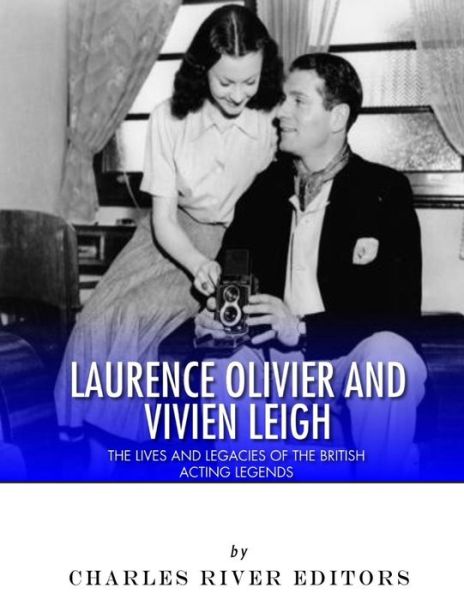 Cover for Charles River Editors · Laurence Olivier and Vivien Leigh (Paperback Bog) (2017)