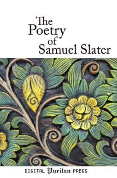 Samuel Slater · The Poetry of Samuel Slater (Paperback Book) (2018)