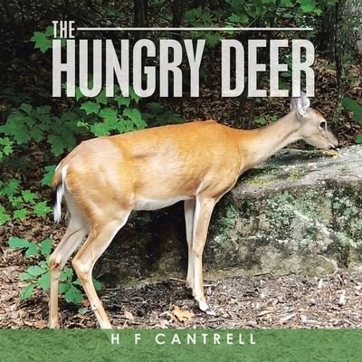 Cover for H F Cantrell · The Hungry Deer (Paperback Book) (2020)