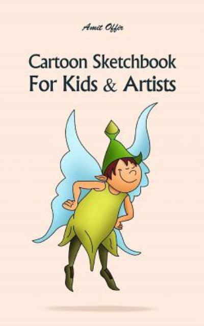 Cover for Amit Offir · Cartoon Sketchbook for Kids &amp; Artists (Pocketbok) (2018)