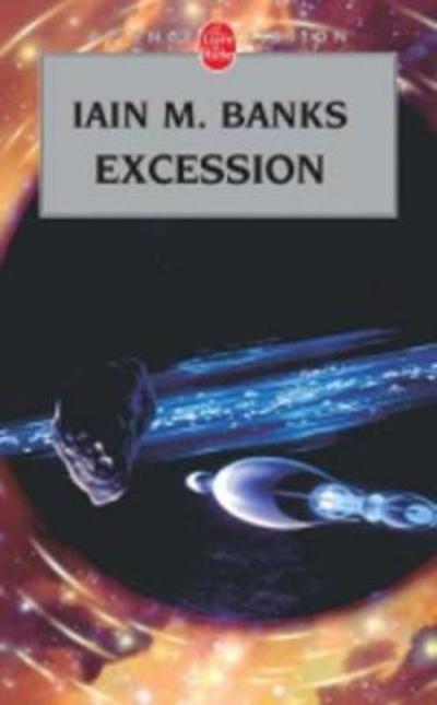 Cover for Iain M. Banks · Excession (Cycle de la Culture 4) (Paperback Book) [French edition] (2007)