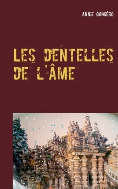 Cover for Gomiéro · Les dentelles de l'âme (Book) (2020)