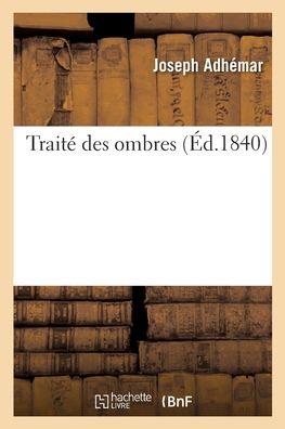 Cover for Joseph Adhémar · Traite Des Ombres (Paperback Book) (2020)