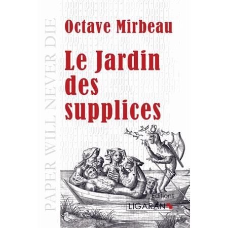 Le Jardin des supplices - Octave Mirbeau - Books - Ligaran - 9782335028416 - October 2, 2015