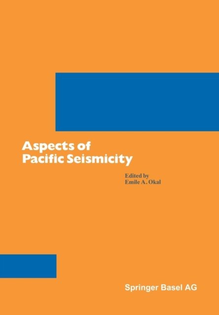 Cover for Okal · Aspects of Pacific Seismicity - Pageoph Topical Volumes (Paperback Bog) [1991 edition] (2014)