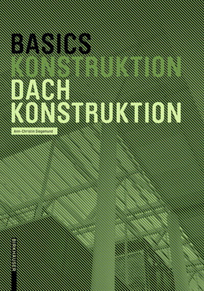 Ann-Christin Siegemund · Basics Dachkonstruktion - Basics (Paperback Book) (2020)