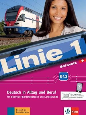 Linie 1 Schweiz B1.2 - Stefanie Dengler - Bücher - Klett Sprachen GmbH - 9783126070416 - 22. Februar 2019